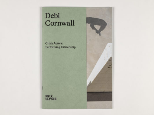 DEBI CORNWALL – CRISIS ACTORS : PERFORMING CITIZENSHIP